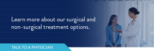 learn more about our surgical and non-surgical treatment options