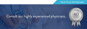 talk to our highly experienced physicians