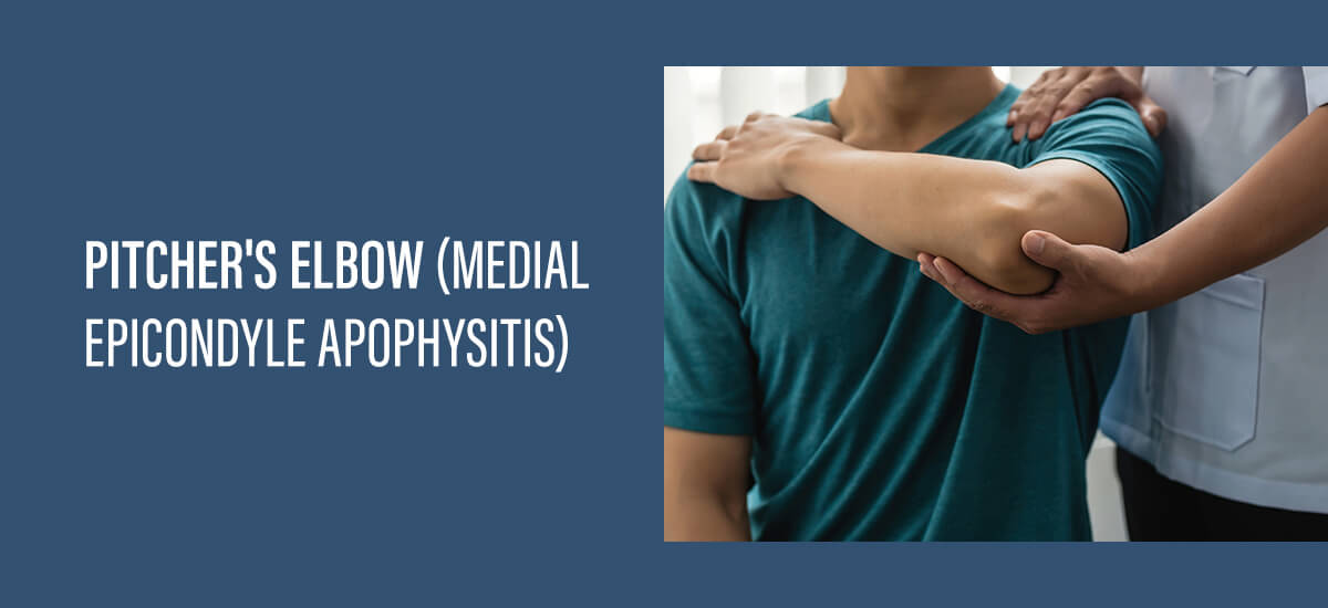 Pitcher's Elbow (Medial Epicondyle Apophysitis)